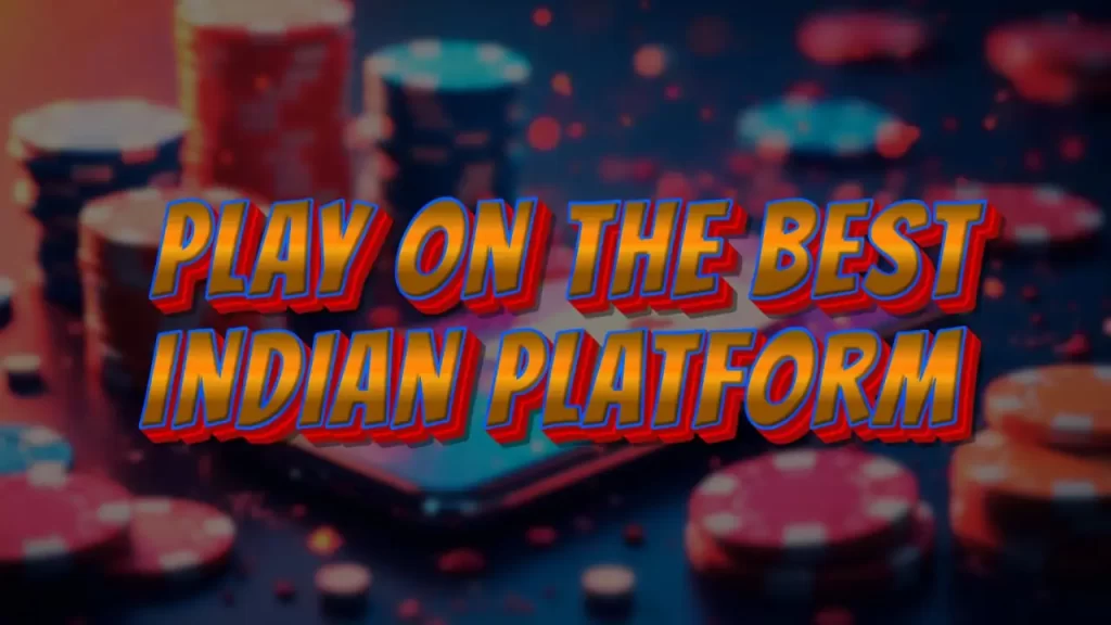 on image text "play the best indian platform