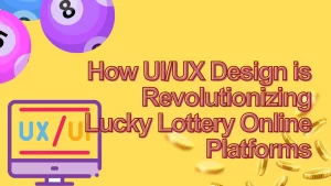 illustration text 'How UI/UX Design is Revolutionizing Lucky Lottery Online Platforms'