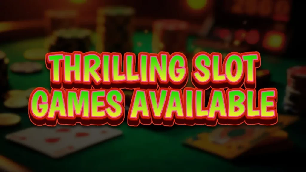 illustration text 'thrilling slot games available'