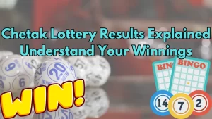 Chetak Lottery Results Explained: Understand Your Winnings